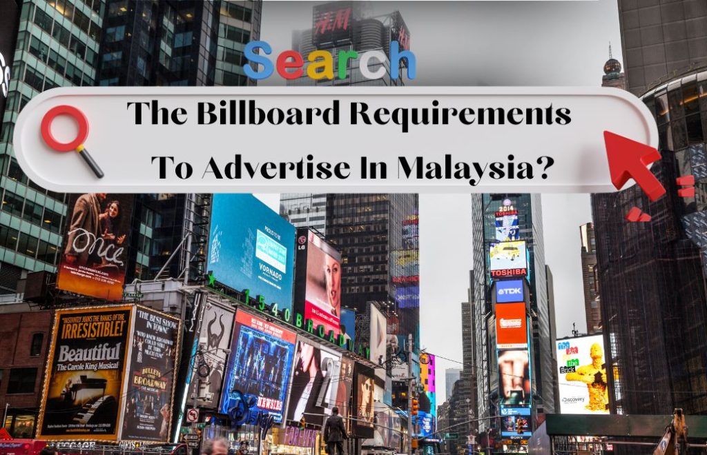 The Billboard Requirements To Advertise In Malaysia?