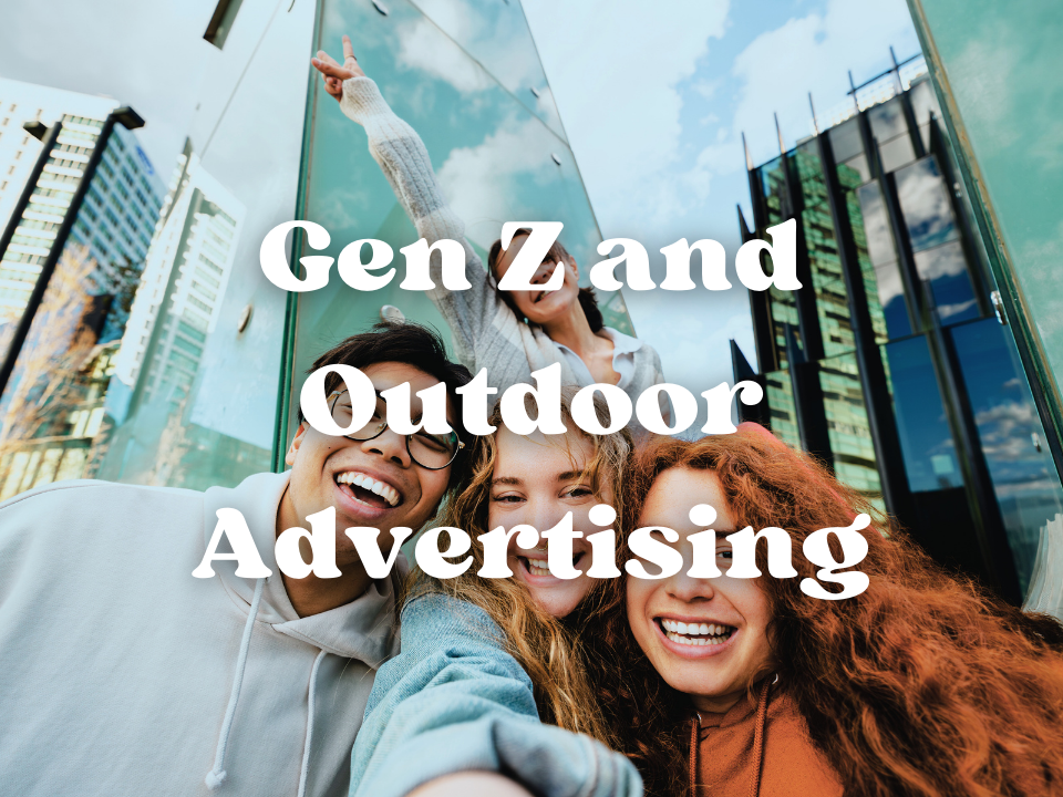 gen z and outdoor advertising